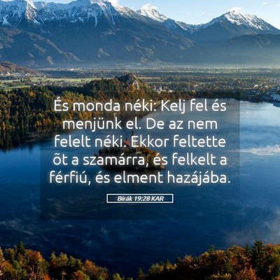 Picture 05 - Bírák 19:28 KAR - És monda néki: Kelj fel és menjünk el. De az - Bible Verse Picture