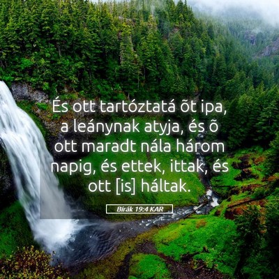 Picture 05 - Bírák 19:4 KAR - És ott tartóztatá õt ipa, a leánynak atyja, - Bible Verse Picture