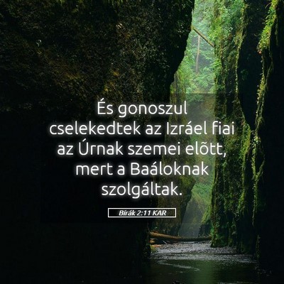 Picture 05 - Bírák 2:11 KAR - És gonoszul cselekedtek az Izráel fiai az - Bible Verse Picture