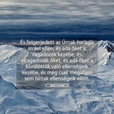 Picture 05 - Bírák 2:14 KAR - És felgerjedett az Úrnak haragja Izráel ellen, - Bible Verse Picture