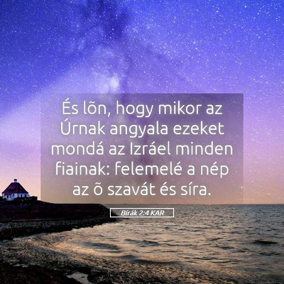 Picture 05 - Bírák 2:4 KAR - És lõn, hogy mikor az Úrnak angyala ezeket - Bible Verse Picture