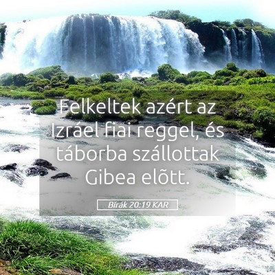 Picture 05 - Bírák 20:19 KAR - Felkeltek azért az Izráel fiai reggel, és - Bible Verse Picture