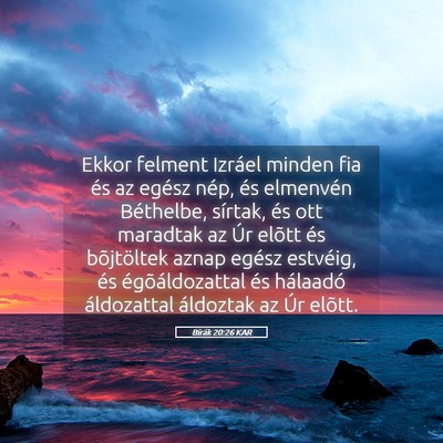 Picture 05 - Bírák 20:26 KAR - Ekkor felment Izráel minden fia és az egész - Bible Verse Picture