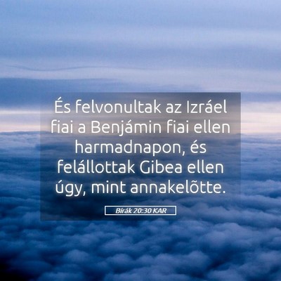 Picture 05 - Bírák 20:30 KAR - És felvonultak az Izráel fiai a Benjámin fiai - Bible Verse Picture