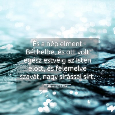 Picture 05 - Bírák 21:2 KAR - És a nép elment Béthelbe, és ott volt egész - Bible Verse Picture