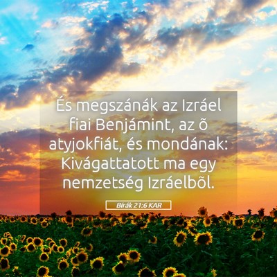 Picture 05 - Bírák 21:6 KAR - És megszánák az Izráel fiai Benjámint, az õ - Bible Verse Picture