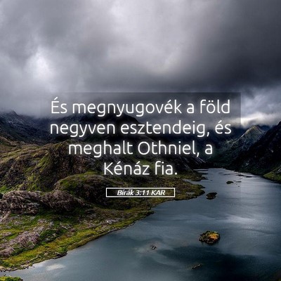 Picture 05 - Bírák 3:11 KAR - És megnyugovék a föld negyven esztendeig, és - Bible Verse Picture