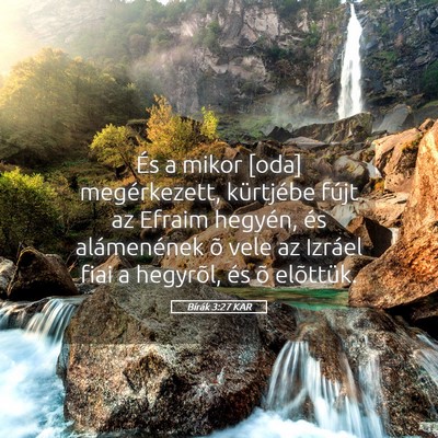Picture 05 - Bírák 3:27 KAR - És a mikor [oda] megérkezett, kürtjébe fújt - Bible Verse Picture