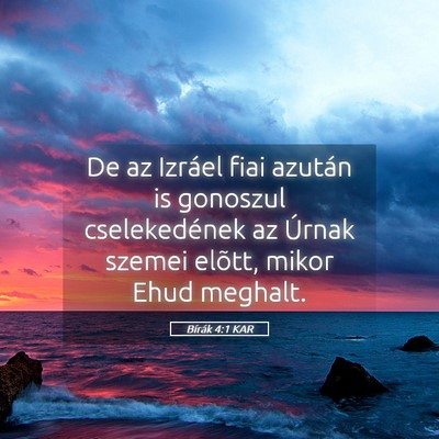 Picture 05 - Bírák 4:1 KAR - De az Izráel fiai azután is gonoszul - Bible Verse Picture