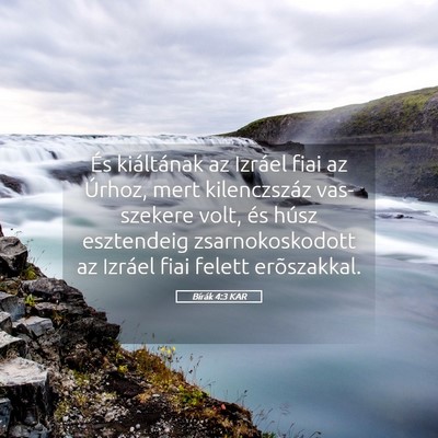 Picture 05 - Bírák 4:3 KAR - És kiáltának az Izráel fiai az Úrhoz, mert - Bible Verse Picture