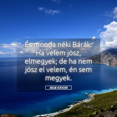 Picture 05 - Bírák 4:8 KAR - És monda néki Bárák: Ha velem jösz, - Bible Verse Picture