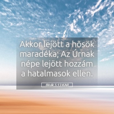 Picture 05 - Bírák 5:13 KAR - Akkor lejött a hõsök maradéka; Az Úrnak - Bible Verse Picture