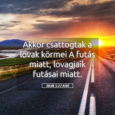 Picture 05 - Bírák 5:22 KAR - Akkor csattogtak a lovak körmei A futás miatt, - Bible Verse Picture