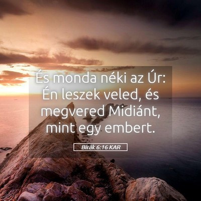 Picture 05 - Bírák 6:16 KAR - És monda néki az Úr: Én leszek veled, és - Bible Verse Picture