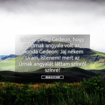 Picture 05 - Bírák 6:22 KAR - Látván pedig Gedeon, hogy az Úrnak angyala - Bible Verse Picture