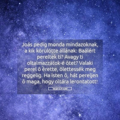 Picture 05 - Bírák 6:31 KAR - Joás pedig monda mindazoknak, a kik körülötte - Bible Verse Picture