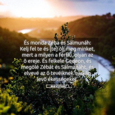 Picture 05 - Bírák 8:21 KAR - És monda Zéba és Sálmunáh: Kelj fel te és - Bible Verse Picture