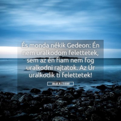 Picture 05 - Bírák 8:23 KAR - És monda nékik Gedeon: Én nem uralkodom - Bible Verse Picture