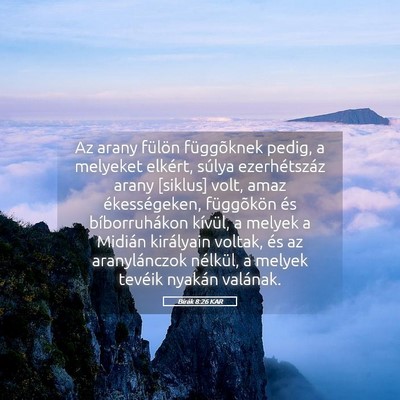 Picture 05 - Bírák 8:26 KAR - Az arany fülön függõknek pedig, a melyeket - Bible Verse Picture