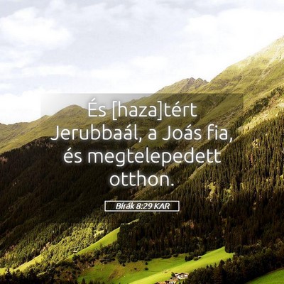 Picture 05 - Bírák 8:29 KAR - És [haza]tért Jerubbaál, a Joás fia, és - Bible Verse Picture