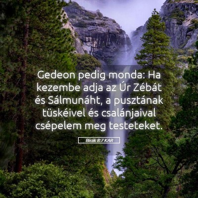 Picture 05 - Bírák 8:7 KAR - Gedeon pedig monda: Ha kezembe adja az Úr - Bible Verse Picture