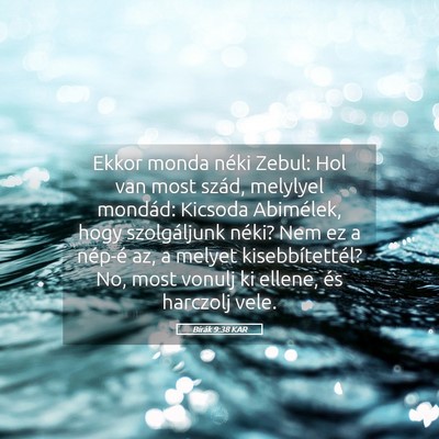Picture 05 - Bírák 9:38 KAR - Ekkor monda néki Zebul: Hol van most szád, - Bible Verse Picture