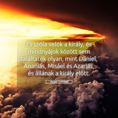 Picture 05 - Dániel 1:19 KAR - És szóla velök a király, és mindnyájok - Bible Verse Picture