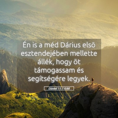 Picture 05 - Dániel 11:1 KAR - Én is a méd Dárius elsõ esztendejében - Bible Verse Picture