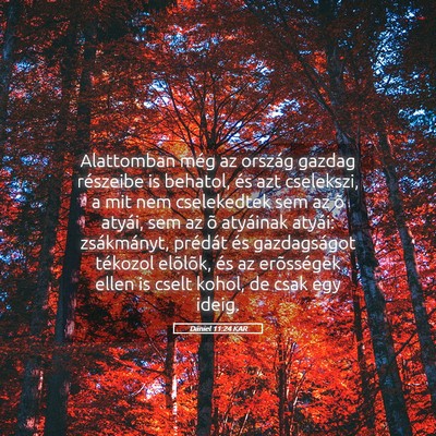 Picture 05 - Dániel 11:24 KAR - Alattomban még az ország gazdag részeibe is - Bible Verse Picture