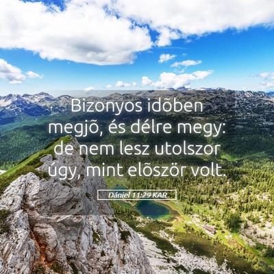 Picture 05 - Dániel 11:29 KAR - Bizonyos idõben megjõ, és délre megy: de nem - Bible Verse Picture