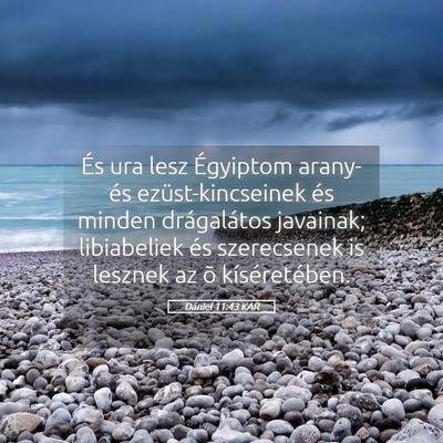 Picture 05 - Dániel 11:43 KAR - És ura lesz Égyiptom arany- és - Bible Verse Picture