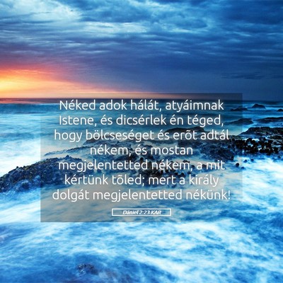 Picture 05 - Dániel 2:23 KAR - Néked adok hálát, atyáimnak Istene, és - Bible Verse Picture