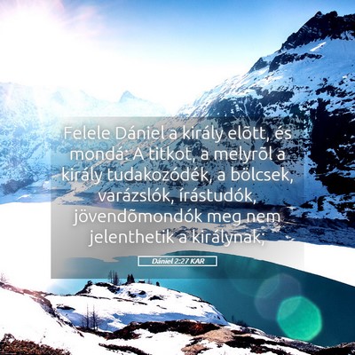 Picture 05 - Dániel 2:27 KAR - Felele Dániel a király elõtt, és mondá: A - Bible Verse Picture