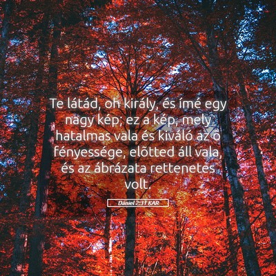 Picture 05 - Dániel 2:31 KAR - Te látád, oh király, és ímé egy nagy kép; - Bible Verse Picture
