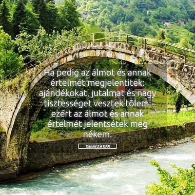 Picture 05 - Dániel 2:6 KAR - Ha pedig az álmot és annak értelmét - Bible Verse Picture