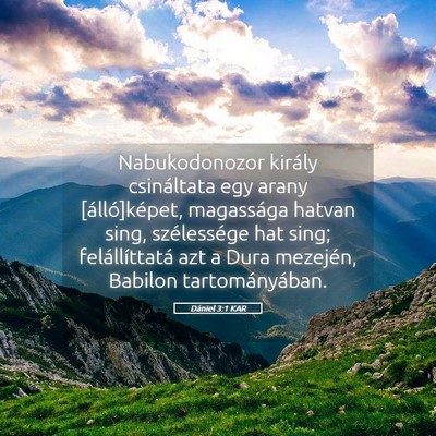 Picture 05 - Dániel 3:1 KAR - Nabukodonozor király csináltata egy arany - Bible Verse Picture