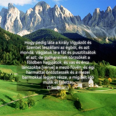 Picture 05 - Dániel 4:20 KAR - Hogy pedig láta a király Vigyázót és Szentet - Bible Verse Picture