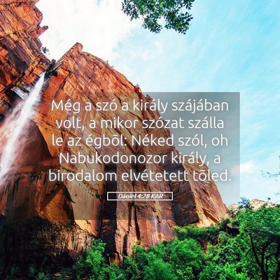 Picture 05 - Dániel 4:28 KAR - Még a szó a király szájában volt, a mikor - Bible Verse Picture