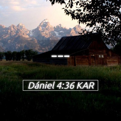 Picture 05 - Dániel 4:36 KAR -  - Bible Verse Picture