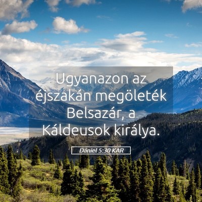 Picture 05 - Dániel 5:30 KAR - Ugyanazon az éjszakán megöleték Belsazár, a - Bible Verse Picture