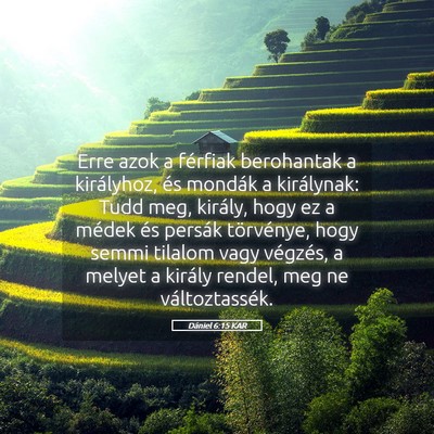 Picture 05 - Dániel 6:15 KAR - Erre azok a férfiak berohantak a királyhoz, és - Bible Verse Picture