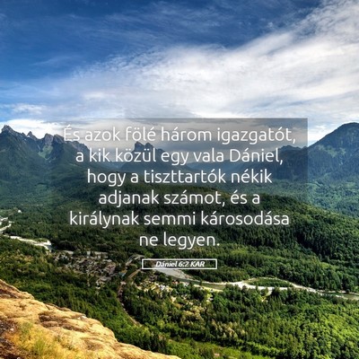 Picture 05 - Dániel 6:2 KAR - És azok fölé három igazgatót, a kik közül - Bible Verse Picture