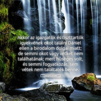 Picture 05 - Dániel 6:4 KAR - Akkor az igazgatók és tiszttartók igyekvének - Bible Verse Picture