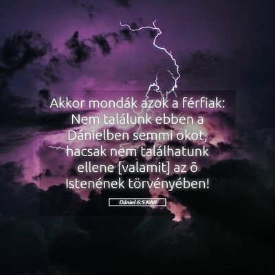 Picture 05 - Dániel 6:5 KAR - Akkor mondák azok a férfiak: Nem találunk - Bible Verse Picture