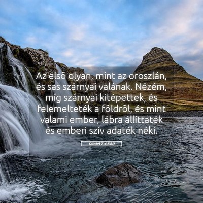 Picture 05 - Dániel 7:4 KAR - Az elsõ olyan, mint az oroszlán, és sas - Bible Verse Picture