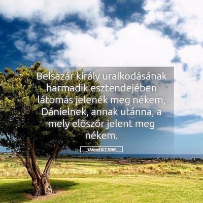 Picture 05 - Dániel 8:1 KAR - Belsazár király uralkodásának harmadik - Bible Verse Picture