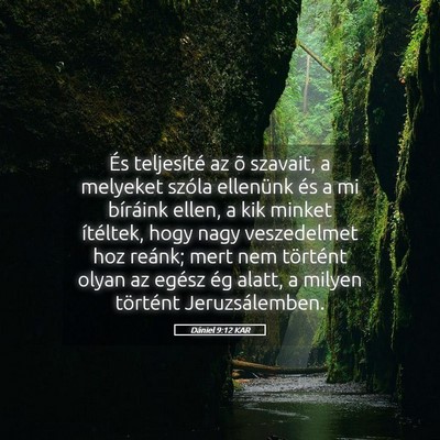 Picture 05 - Dániel 9:12 KAR - És teljesíté az õ szavait, a melyeket szóla - Bible Verse Picture