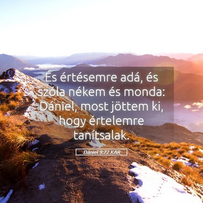 Picture 05 - Dániel 9:22 KAR - És értésemre adá, és szóla nékem és - Bible Verse Picture