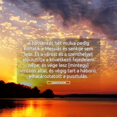 Picture 05 - Dániel 9:26 KAR - A hatvankét hét mulva pedig kiirtatik a - Bible Verse Picture
