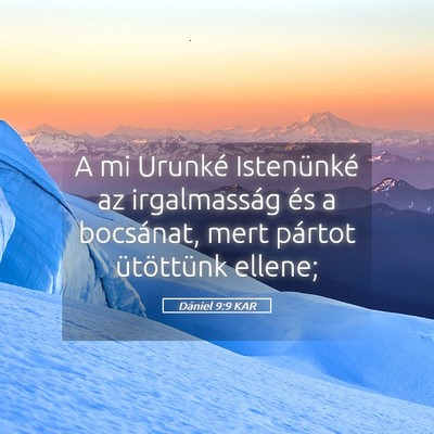 Picture 05 - Dániel 9:9 KAR - A mi Urunké Istenünké az irgalmasság és a - Bible Verse Picture